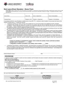 Sick Leave Direct Donation - Donor Form Privacy Notice: State law requires that you be informed that you are entitled to: (1) request to be informed about the information collected about yourself on this form (with a few