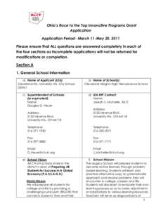 Ohio’s Race to the Top Innovative Programs Grant Application Application Period- March 11-May 20, 2011 Please ensure that ALL questions are answered completely in each of the four sections as incomplete applications wi