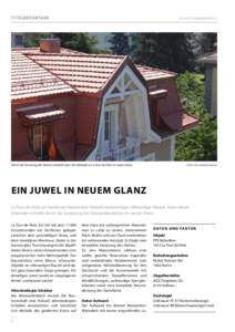 TITELREPORTAGE  03 | 2015 GEBÄUDEHÜLLE Durch die Sanierung des Daches erstrahlt eines der Gebäude in La Tour-de-Peilz im neuen Glanz.