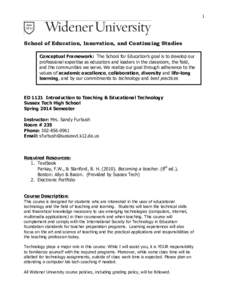 1  School of Education, Innovation, and Continuing Studies Conceptual Framework: The School for Education’s goal is to develop our professional expertise as educators and leaders in the classroom, the field, and the co