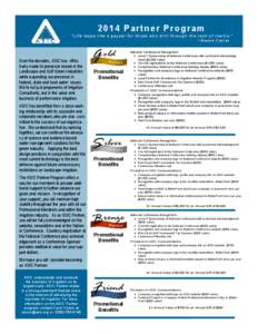 2014 Partner Program “Life leaps like a geyser for those who drill through the rock of inertia.” ~Alexis Carrel Over the decades, ASIC has effectively made its presence known in the Landscape and Golf Green Industrie