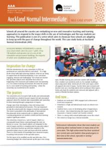 Auckland Normal Intermediate | MLE CASE STUDY JUNE 2014 Schools all around the country are embarking on new and innovative teaching and learning approaches to respond to the major shifts in the use of technologies and th