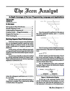 In-Depth Coverage of the Icon Programming Language and Applications February 2001 Number 64 In this issue Solving Square-Root Palindromes .................... 1