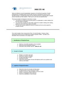 [removed]Safe and effective corneal transplantation depends on the skill and expertise of health professionals in providing timely and thorough referrals of potential eye donors to the Donation Service. Through this 