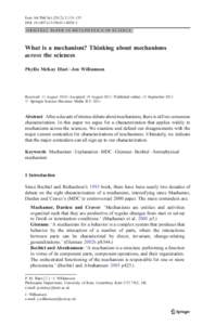 Euro Jnl Phil Sci:119–135 DOIs13194O R I G I N A L PA P E R I N M E TA P H Y S I C S O F S C I E N C E What is a mechanism? Thinking about mechanisms across the sciences