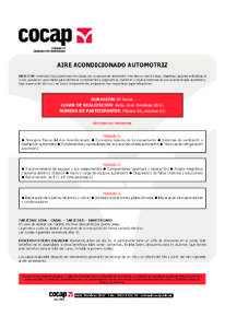 AIRE ACONDICIONADO AUTOMOTRIZ OBJETIVO: orientado hacia personas vinculadas con la reparación automotriz (mecánicos, electricistas, chapistas) quienes al finalizar el curso, quedarán capacitados para identificar compo