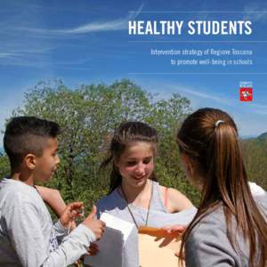 HEALTHY STUDENTS Intervention strategy of Regione Toscana to promote well-being in schools HEALTHY STUDENTS Intervention strategy of Regione Toscana
