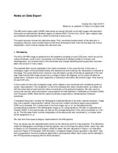 Notes on Data Export Xudong Sun, SepBased on an adaption of Yang Liuʼs orignal code The HMI active region patch (HARP) data series are stored internally as full disk images with geometric information of automat