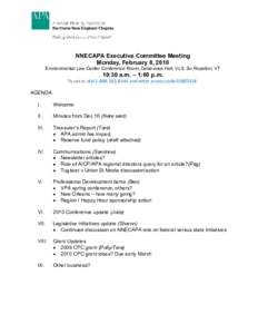 NNECAPA Executive Committee Meeting Monday, February 8, 2010 Environmental Law Center Conference Room, Debevoise Hall, VLS, So Royalton, VT 10:30 a.m. – 1:00 p.m. To call in: dial[removed]and enter access code 0