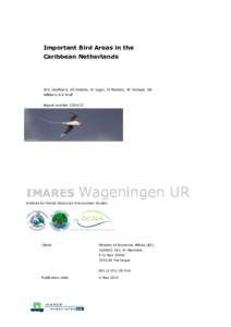 Important Bird Areas in the Caribbean Netherlands SCV Geelhoed, AO Debrot, JC Ligon, H Madden, JP Verdaat, SR Williams & K Wulf Report number C054/13