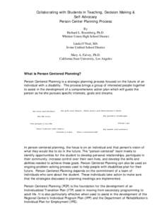 Collaborating with Students in Teaching, Decision Making & Self-Advocacy Person Center Planning Process By Richard L. Rosenberg, Ph.D. Whittier Union High School District