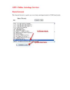 AIR’s Online Astrology Services Stock forecast This financial forecast is a quick way to see future astrological trends for NYSE based stocks. The forecast looks like this: