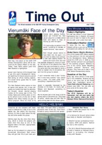 Time Out  The official newsletter of the 2009 IIHF Hockey Development Camp Vierumäki Face of the Day friends were playing hockey,