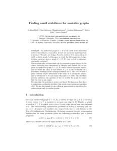 Finding small stabilizers for unstable graphs Adrian Bock1 , Karthekeyan Chandrasekaran2 , Jochen K¨onemann3 , Britta Peis4 , Laura Sanit`a3 1  EPFL, Switzerland. 