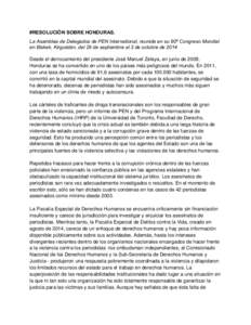 #RESOLUCIÓN SOBRE HONDURAS. La Asamblea de Delegados de PEN International, reunida en su 80º Congreso Mundial en Biskek, Kirguistán, del 29 de septiembre al 2 de octubre de 2014 Desde el derrocamiento del presidente J