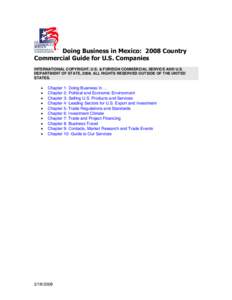 Doing Business in Mexico: 2008 Country Commercial Guide for U.S. Companies INTERNATIONAL COPYRIGHT, U.S. & FOREIGN COMMERCIAL SERVICE AND U.S. DEPARTMENT OF STATE, 2008. ALL RIGHTS RESERVED OUTSIDE OF THE UNITED STATES.