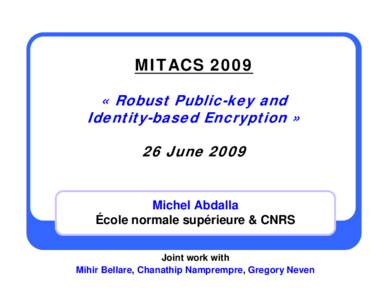 Microsoft PowerPoint - MITACS-June2009-RobustEncryption.ppt