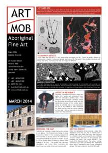 12 years on!  From humble beginnings in April 2002 Art Mob has now grown into one of Australia’s leading indigenous art galleries. In that time we have sold over 8000 art works and injected more than $10 million into i