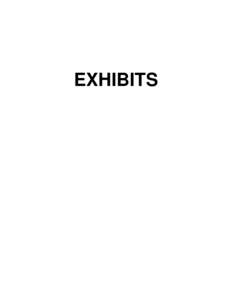 EXHIBITS  Exhibit A METES AND BOUNDS DESCRIPTION OF THE ACCRETION AND RIPARIAN ACREAGE TO THE NORTHEAST QUARTER OF THE SOUTHWEST QUARTER OF