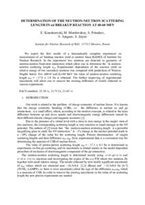 DETERMINATION OF THE NEUTRON-NEUTRON SCATTERING LENGTH IN nd BREAKUP REACTION ATMEV E. Konobeevski, M. Mordovskoy, S. Potashev, V. Sergeev, S. Zuyev Institute for Nuclear Research of RAS, Moscow, Russia We 