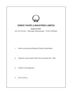 ORIENT PAPER & INDUSTRIES LIMITED Registered Office: Unit VIII, Plot No. 7, Bhoinagar, Bhubaneswar[removed]ORISSA)  1.