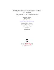 Boot System Services Interface (SSI) Modules for LAM/MPI API Version[removed]SSI Version[removed]Jeffrey M. Squyres Brian Barrett Andrew Lumsdaine