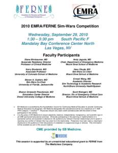 2010 EMRA/FERNE Sim-Wars Competition Wednesday, September 29, 2010 1:30 – 5:30 pm South Pacific F Mandalay Bay Conference Center North Las Vegas, NV