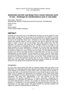 Paper for the 26th ICTCT ICTCT Workshop in Maribor, Slovenia on 24 – 25 October 2013 Sustainable and safe road design from a human behaviour point of view - Challenges for interdisciplinary work in road safety Zoran Ke