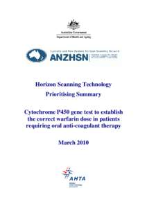 Horizon Scanning Technology Prioritising Summary Cytochrome P450 gene test to establish the correct warfarin dose in patients requiring oral anti-coagulant therapy March 2010