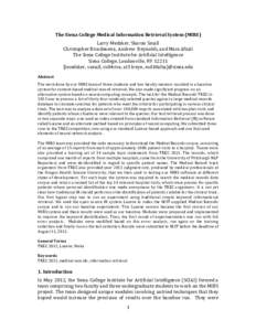  	
   The	
  Siena	
  College	
  Medical	
  Information	
  Retrieval	
  System	
  (MIRS)	
   Larry	
  Medsker,	
  Sharon	
  Small	
   Christopher	
  Rivadeneira,	
  Andrew	
  	
  Reynolds,	
  and	
  M