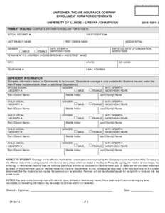 Processor Date Stamp Received Here  UNITEDHEALTHCARE INSURANCE COMPANY ENROLLMENT FORM FOR DEPENDENTS UNIVERSITY OF ILLINOIS – URBANA / CHAMPAIGN