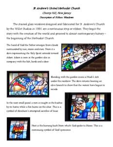St. Andrew’s United Methodist Church Cherry Hill, New Jersey Description of Ribbon Windows The stained glass windows designed and fabricated for St. Andrew’s Church by the Willet Studios in 1991 are a continuous stri