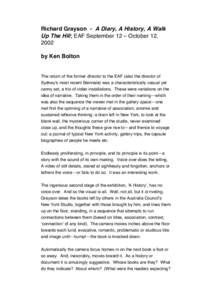 Richard Grayson - A Diary, A History, A Walk Up The Hill; EAF September 12 – October 12, 2002 by Ken Bolton  The return of the former director to the EAF (also the director of