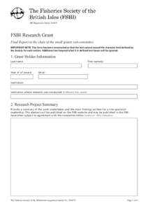 UK Registered CharityRESET FORM FSBI Research Grant Final Report to the chair of the small grants sub-committee IMPORTANT NOTE: This form has been constructed so that the text cannot exceed the character limit de