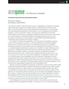 NEWORKS  The Network is Reliable An informal survey of real-world communications failures Peter Bailis, UC Berkeley Kyle Kingsbury, Jepsen Networks