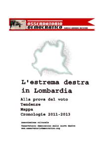 Questo dossier intende fornire, in piena campagna elettorale, alcune informazioni sull’estrema destra lombarda, circa le sue attuali tendenze e la sua composizione, anche alla luce del nuovo quadro politico determinat