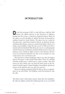 INTRODUCTION  O n the first morning of 2007, as sleet fell from a dull sky, Mal Moore, the athletic director at the University of Alabama,