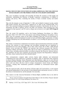 23 Annual Meeting Asia Pacific Parliamentary Forum RESOLUTION ON THE CONVICTION OF GLOBAL ESPIONAGE, THE VIOLATION OF HUMAN RIGHTS AND THE PERSECUTION OF CIVIL RIGHTS DEFENDERS That, mass surveillance outweighs self-cens