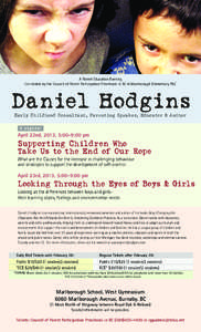 A Parent Education Evening Co-Hosted by the Council of Parent Participation Preschools in BC & Marlborough Elementary PAC Daniel Hodgins Early Childhood Consultant, Parenting Speaker, Educator & Author 2 nights!