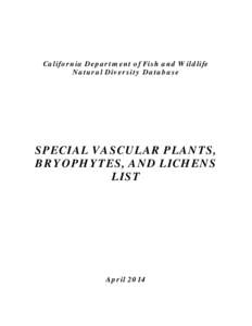 California Department of Fish and Wildlife Natural Diversity Database SPECIAL VASCULAR PLANTS, BRYOPHYTES, AND LICHENS LIST