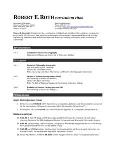 ROBERT E. ROTH curriculum vitae Department of Geography University of Wisconsin‒Madison 550 N. Park Street, Office #375 Madison, WI 53706