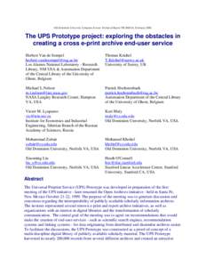 Old Dominion University Computer Science Technical Report TR[removed], February[removed]The UPS Prototype project: exploring the obstacles in creating a cross e-print archive end-user service Herbert Van de Sompel herbert.