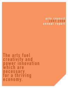 arts council[removed]annual report The a r t s fu e l cr e a t i v i t y a n d