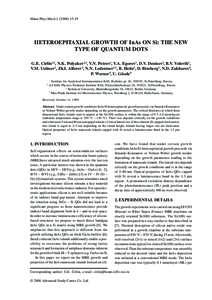 Mater.Phys.MechHETEROEPITAXIAL GROWTH OF InAs ON Si: THE NEW TYPE OF QUANTUM DOTS G.E. Cirlin1,2, N.K. Polyakov1,2, V.N. Petrov1, V.A. Egorov1, D.V. Denisov2, B.V. Volovik2, V.M. Ustinov2, Zh.I. Alferov2