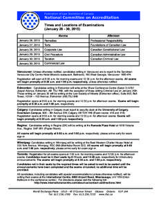 Federation of Law Societies of Canada  National Committee on Accreditation Times and Locations of Examinations (January[removed], 2015) Morning