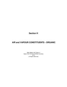 Section H  AIR and VAPOUR CONSTITUENTS - ORGANIC ©Her Majesty the Queen in Right of the Province of British Columbia