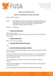 FLINDERS UNIVERSITY STUDENT ASSOCIATION Student Hub, Plaza Level Union Building Flinders University, Adelaide SA 5001 P[removed]F[removed]E [removed] W fusa.edu.au ABN[removed]