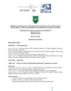 MIDDLE EAST REGIONAL COLLOQUIUM ON CLINICAL LEGAL EDUCATION: DEVELOPING CLINICAL PROGRAMS AND EXPANDING ACCESS TO JUSTICE King Hussein Bin Talal Convention Center (KHBTCC) Mount Nebo 1 & 2 Dead Sea, Jordan May 27-28, 201