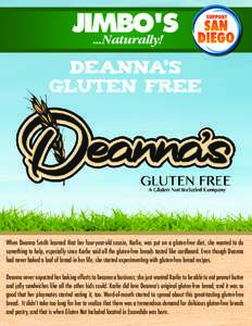 Deanna’s gluten free When Deanna Smith learned that her four-year-old cousin, Karlie, was put on a gluten-free diet, she wanted to do something to help, especially since Karlie said all the gluten-free breads tasted li