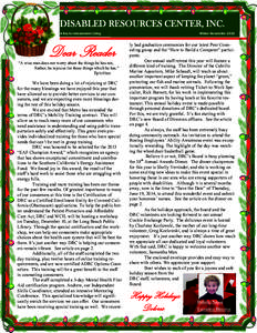 DISABLED RESOURCES CENTER, INC. Winter Newsletter 2013 A Key to Independent Living  Dear Reader
